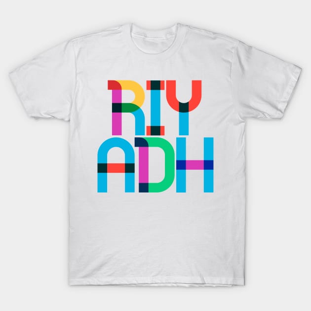 Riyadh Saudi Arabia Pop Art Letters T-Shirt by Hashtagified